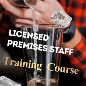 Licensed Premises Staff Training Course