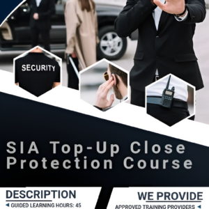 SIA Top-Up Close Protection Training